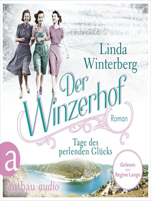 cover image of Der Winzerhof--Tage des perlenden Glücks--Winzerhof-Saga, Band 2